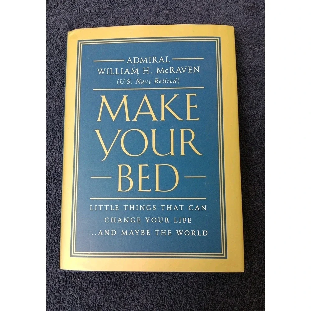 Make Your‎ Bed: Little Things That Can Change Your Life...And Maybe the World
